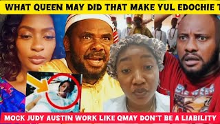 What Queen May‼️did that make Yul EDOCHIE to moçk Judy Austin work like QMay don't be a liability
