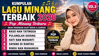 Kumpulan Lagu Minang Terbaik 2026 🎶 Pop Minang Terbaru Enak Didengar Saat Kerja & Santai Vol.9