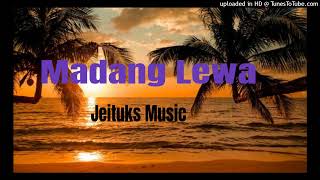 Madang Lewa -Jeituks Music