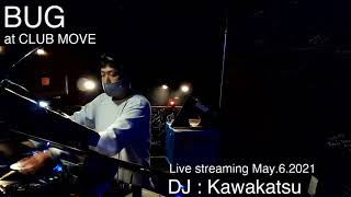 BUG Live #5 @CLUB MOVE May.6.2021【part 2/3】