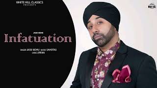 Infatuation | Jassi Sidhu