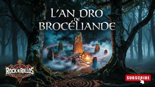 L’AN DRO DE BROCÉLIANDE | Les Rock’n’Rollos