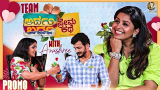 PROMO : Team Ardhambardha Prema Kathe Interview With Anushree | Aravind K P | Divya Uruduga
