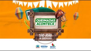SÃO JOÃO DE QUEIMADAS - Acompanhe os shows da 3ª  noite de festa