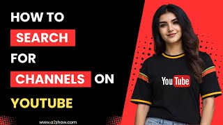 How to Search for Channels on Youtube