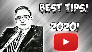 BEST TIPS FOR YOUTUBERS FOR 2020!