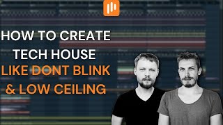 How To Create Tech House Like Dont Blink & Low Ceiling + FREE FLP | (FL Studio 20 Tutorial)