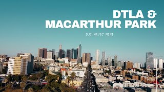MacArthur Park & Downtown LA - DJI Mavic Mini