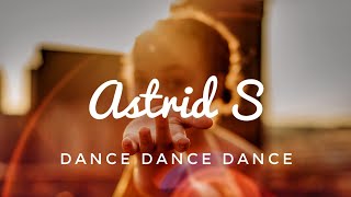 Astrid S - Dance Dance Dance (Vertical Lyric Video)