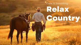 Classic Country Nostalgia – Beautiful Old Songs That Bring Back Sweet Memories | Country Relax