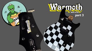Warmoth Custom part 3