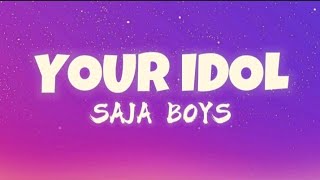 Saja Boys - Your Idol (Lyrics) KPop Demon Hunters