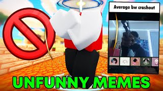The Unfunniest Memes EVER.. (Roblox Bedwars)