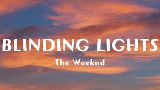 The Weeknd - BLINDING LIGHTS (Lyrics)