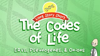 ERVs, Pseudogenes, and Onions (Long Story Short, Episode 14)