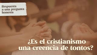 ¿Es el cristianismo una creencia de tontos? Pedro Jiménez | M-Aqui