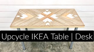 Upcycle IKEA Table | Desk DIY Restoration