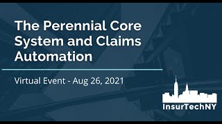 The Perennial Core System and Claims Automation