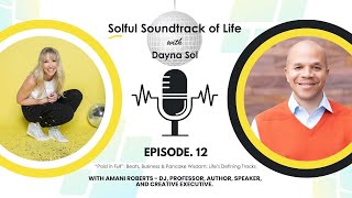 Episode 12  - “Paid in Full”: Beats, Business & Pancake Wisdom with Amani Roberts