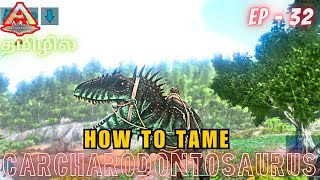 How To Tame Carcharodontosaurus(Carcha)/Ark Ultimate Survivor Edition Gameplay In Tamil/Part#32[CRG]