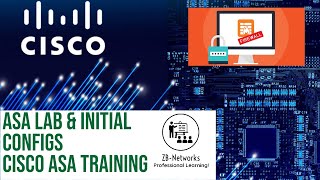 Cisco ASA Basics | #5 ASA Lab & Initial Configs | Cisco ASA Training