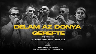 23- Sepehr Khalse - Delam Az Donya Gerefte (Live in concert Istanbul 2025)