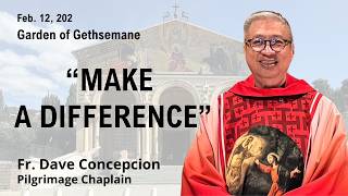 "MAKE A DIFFERENCE" Homily by Fr. Dave Concepcion on Feb 12, 2026