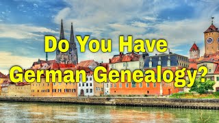AF-268: Do You Have German Genealogy? | Ancestral Findings Podcast