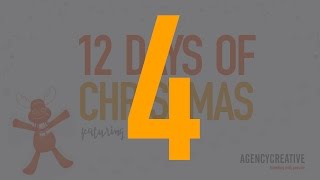 Agency Creative - 12 Days of Christmas - Day 4