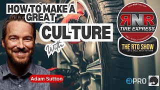 Creating Value Driven Experiences with RNR Tire Express CEO Adam Sutton