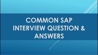 sap interview questions and answers for experienced | sap interview question and answer for freshers
