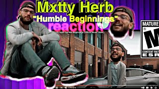 Mxtty Herb- Humble Beginnings (Official Music Video) | REACTION