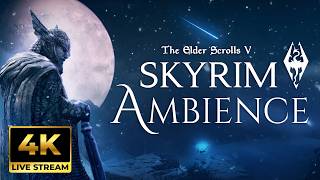 🎵 Skyrim Ambience – Jeremy Soule – Skyrim Atmospheres (4K No Ads Relax Music Live Stream 8 Hours)