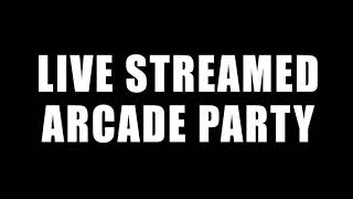 RRG LIVE STREAMED ARCADE PARTY - 15.05.2019