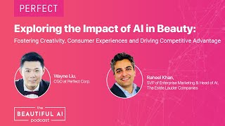 Exploring the Impact of AI in Beauty with Raheel Khan of The Estée Lauder Companies  (Episode 10)