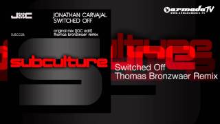 Jonathan Carvajal - Switched Off (Thomas Bronzwaer Remix)