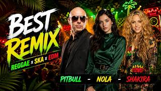 Pitbull x Shakira x Nola | WHISPERING LIGHT | Best Remix 2026🔥 Tropical Reggae Ska EDM Party Mix