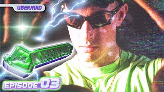Uberjakd ~ Keen Up EP03