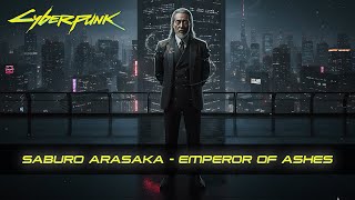 EMPEROR OF ASHES - Saburo Arasaka - Cyberpunk 2077 Inspired Music