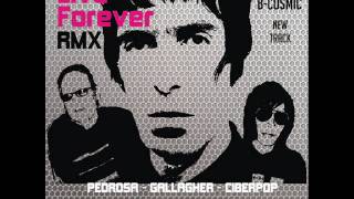 OASIS - Live Forever (Remix by B-Cosmic )