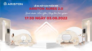 Highlight sự kiện ra mắt sản phẩm ARISTON