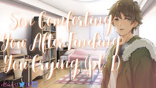 Son Comforting You After Finding You Crying (pt. 1) | [M4F] [Mother Listener] [Comfort] [RP ASMR]