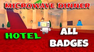 Hotel - Microwave Dinner - WORLD 1 - ALL BADGES [ROBLOX 🔥]