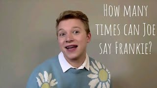 How many times can Joe say Frankie?