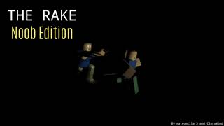 The RAKE: Noob Edition Music: Unknown Radio Shop Music