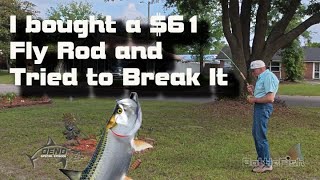 I bought a $61 Fly rod from China and tried to break it