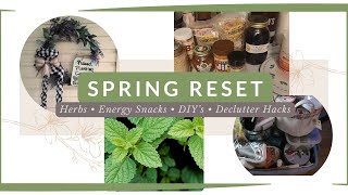 Spring Makeover Day! Herbs Energy Snacks Declutter + DIY Porch Wreath