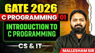 GATE 2026 | C Programming 01 | Introduction To C Programming | CS & IT