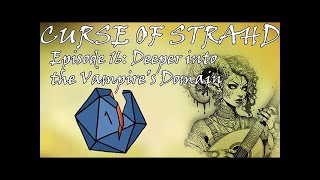 ⚔️ Curse of Strahd Ep. 16 | Exploring Castle Ravenloft – Deeper Into the Vampire’s Domain | D&D 5e 🦇