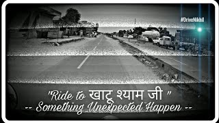 Khatu Shyam ji Ride